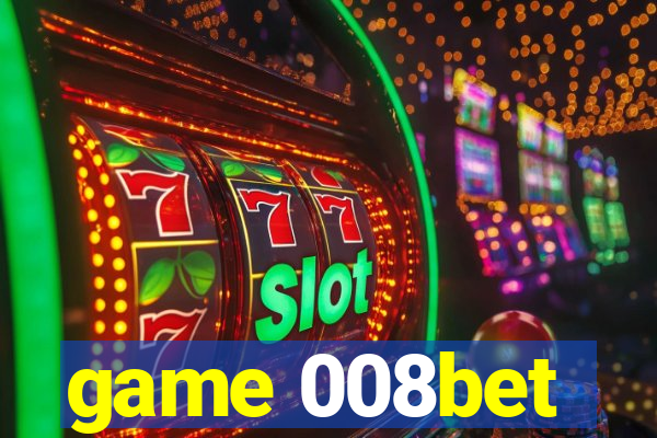 game 008bet